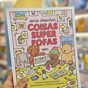 Livro Como Desenhar Coisas Super Fofas com Bobbie Goods