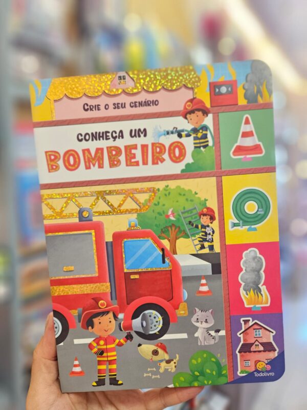 Livro Infantil Coleção Crie Seu Cenário Todolivro: Conheça um Bombeiro